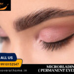 Microblading ( Permanent eyebrow) in dwaraka delhi