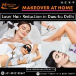Laser Hair Reduction in Dwarka Delhi